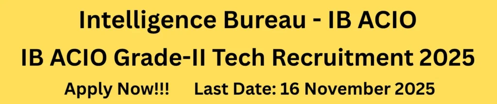 IB ACIO Grade-II Tech Recruitment 2025