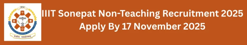 IIIT Sonepat Non-Teaching Recruitment