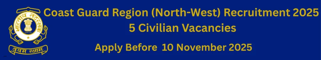 Indian Coast Guard Civilian Recruitment 2025